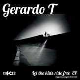 mK33 Gerardo T - Let the kids ride free EP